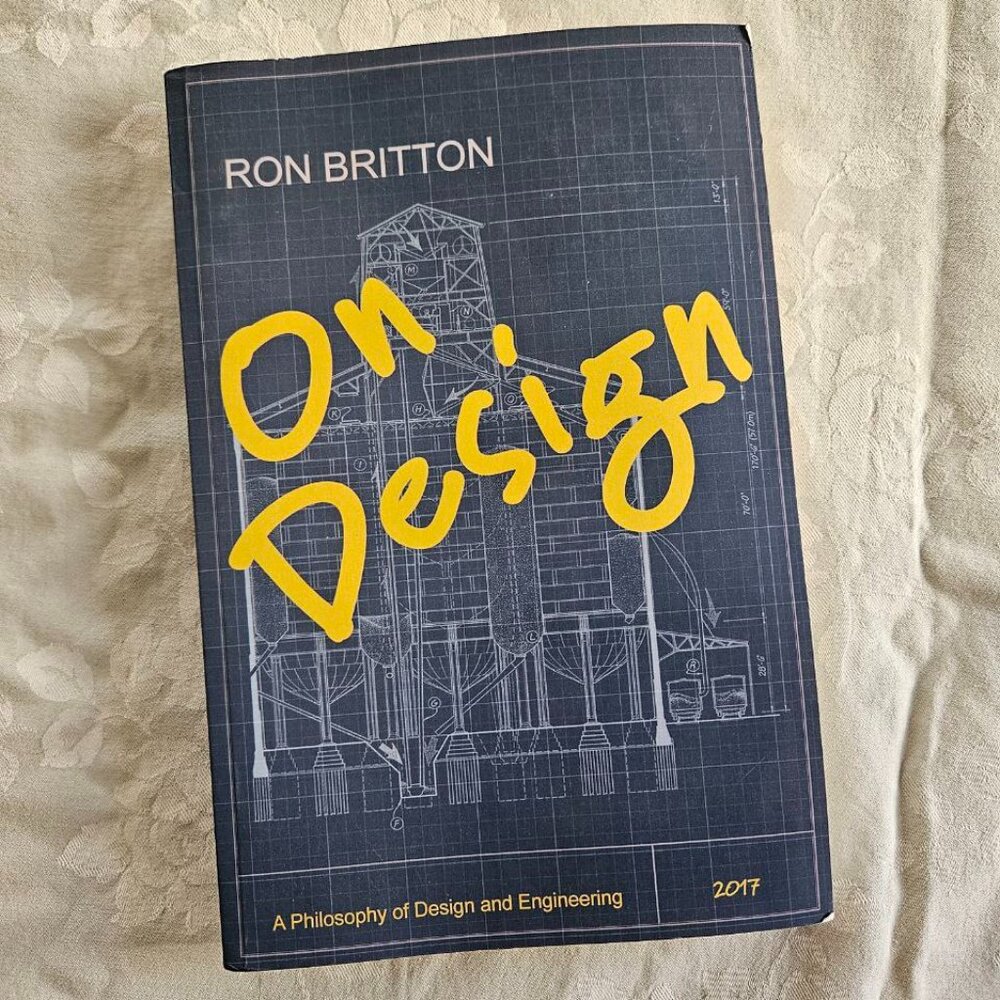 On Design: A Philosophy of Design and Engineering‎ by Ron Britton